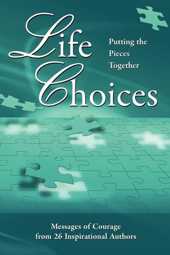 Life Choices Putting the Pieces Together