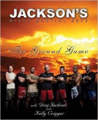 Jacksons MMA: The Ground Game
