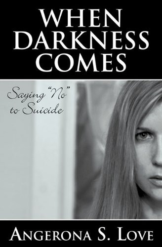 When Darkness Comes Saying "No" to Suicide
