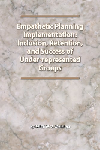 Empathetic Planning Implementation Inclusion, Retention, and Success of Under-represented Groups