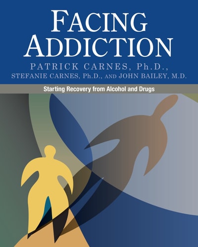 Facing Addiction Starting Recovery from Alcohol and Drugs
