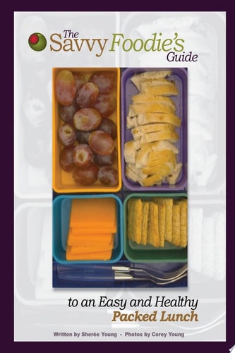 The Savvy Foodie's Guide to an Easy and Healthy Packed Lunch