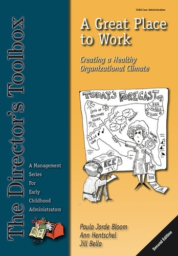 A Great Place to Work: Creating a Healthy Organizational Climate