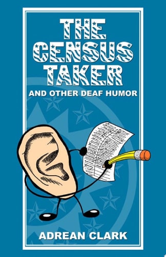 The Census Taker and Other Deaf Humor
