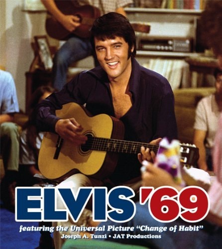 Elvis '69: Featuring the film 'Change of Habit'