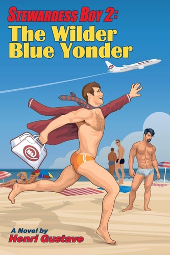 Stewardess Boy 2 The Wilder Blue Yonder