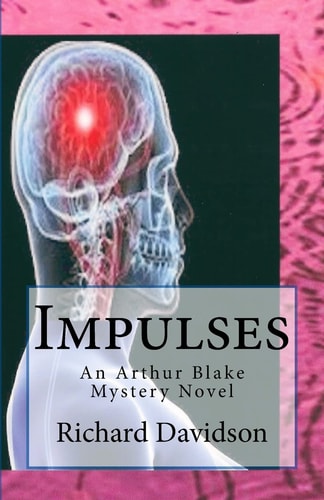 Impulses An Arthur Blake Mystery Novel