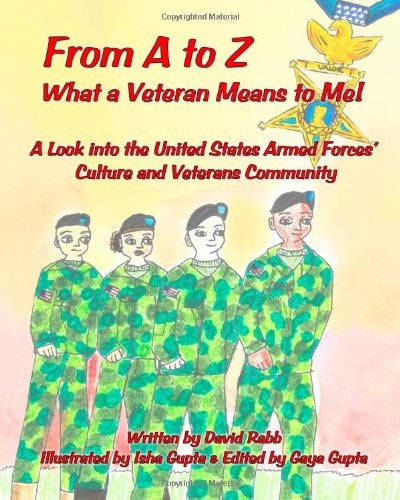 From a to Z What a Veteran Means to Me! A Look Into the United States Armed Forces' Culture and Veterans Community
