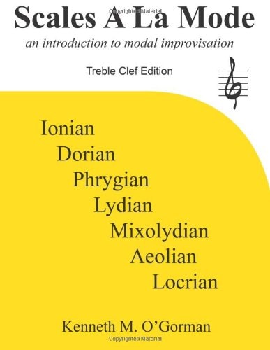 Scales A la Mode An Introduction to Modal Improvisation
