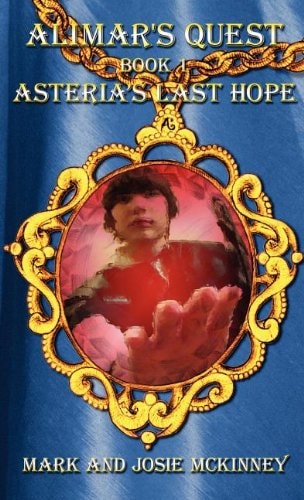 Alimar's Quest Book 1 Asteria's Last Hope