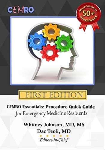 CEMRO Essentials Procedure Quick Guide for Emergency Medicine Residents