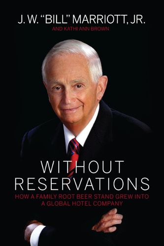 Without Reservations How a Family Root Beer Stand Grew Into a Global Hotel Company