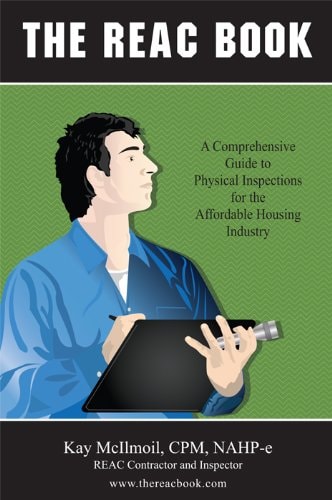 The REAC Book A Comprehensive Guide to Physical Inspections for the Affordable Housing Industry