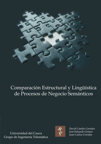 Comparación estructural y lingüistica de procesos de negocio semánticos (Spanish Edition)