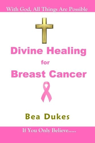 Divine Healing for Breast Cancer