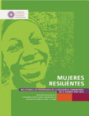 Mujeres Resilientes Incluyendo Las Prioridades de la Resiliencia Comunitaria en la Agenda Post 2015