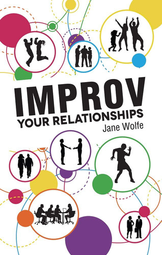 Improv Your Relationships