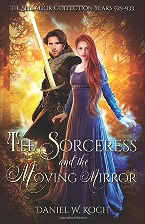 The Sorceress and the Moving Mirror (The Sellador Collection)