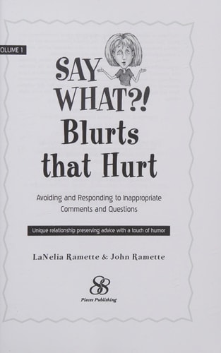 Say What?! Blurts That Hurt