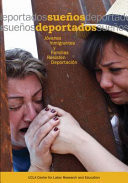 Sueños Deportados Jóvenes Inmigrantes y Familias Resisten Deportación