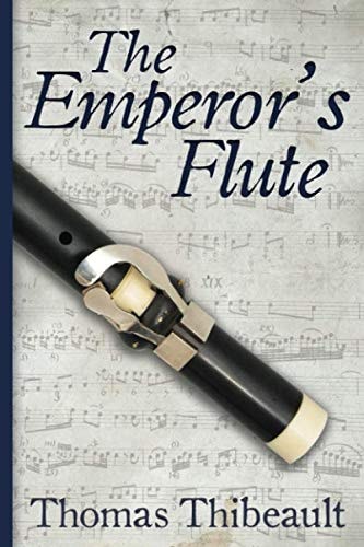 The Emperor's Flute The Memoir of Charles Defutois