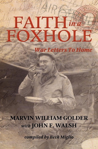 Faith in a Foxhole War Letters to Home