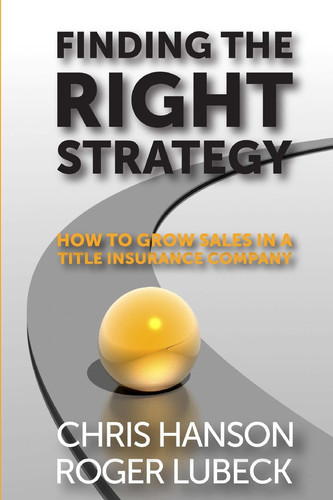 Finding the Right Strategy How to Grow Sales in a Title Insurance Company