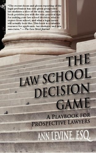 The Law School Decision Game A Playbook for Prospective Lawyers