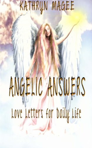 Angelic Answers Love Letters for Daily Life