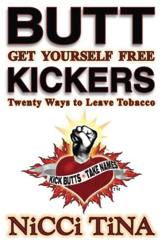Butt Kickers Get Yourself Free Twenty Ways to Leave Tobacco