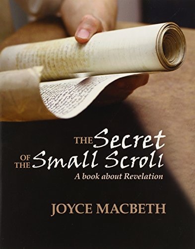 The Secret of the Small Scroll, a Book about Revelation