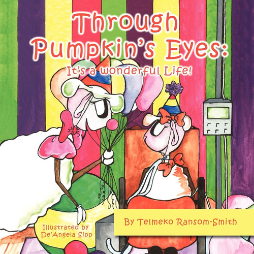 Through Pumpkin's Eyes It's a Wonderful Life!