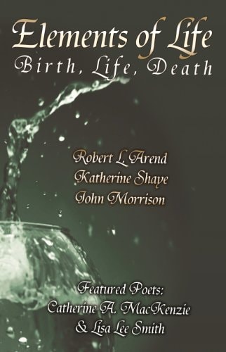 Elements of Life Birth, Life, Death