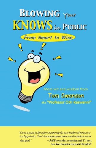 Blowing Your Knows in Public From Smart to Wise