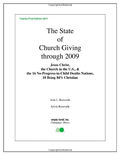 The State of Church Giving Through 2009 Jesus Christ, the Church in the U. S. , and the 16 No-Progress-in-Child Deaths Nations, 10 Being 84% Christian
