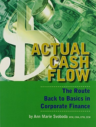 Actual Cash Flow The Route Back to Basics in Corporate Finance