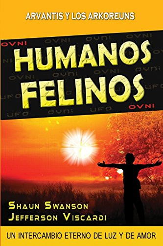 Humanos Felinos Un Intercambio Eterno de Luz y de Amor