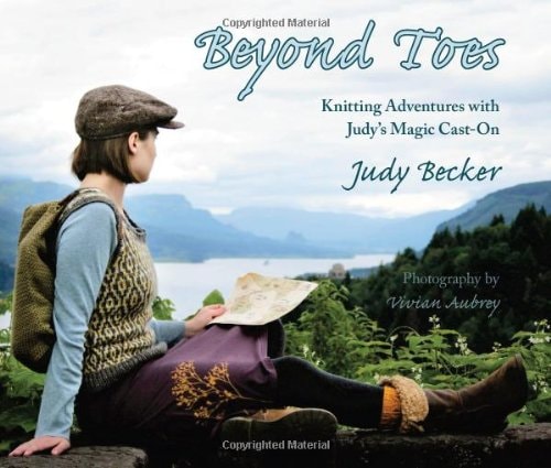 Beyond Toes Knitting Adventures with Judy's Magic Cast-On
