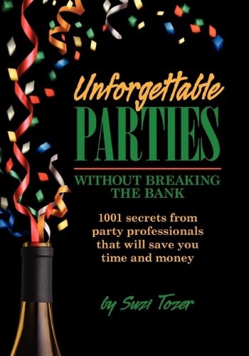 Unforgettable Parties... Without Breaking the Bank!