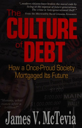 The Culture of Debt How a Once-proud Society Mortgaged Its Future