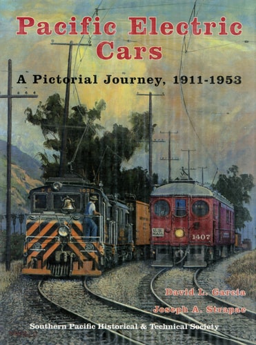 Pacific Electric Cars: A Pictorial Journey, 1911-1953