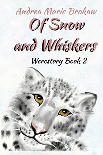 Of Snow and Whiskers A Werestory