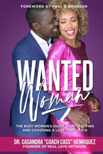 WANTED Woman: The Busy Woman's Guide to Attracting and Choosing a Love That Lasts