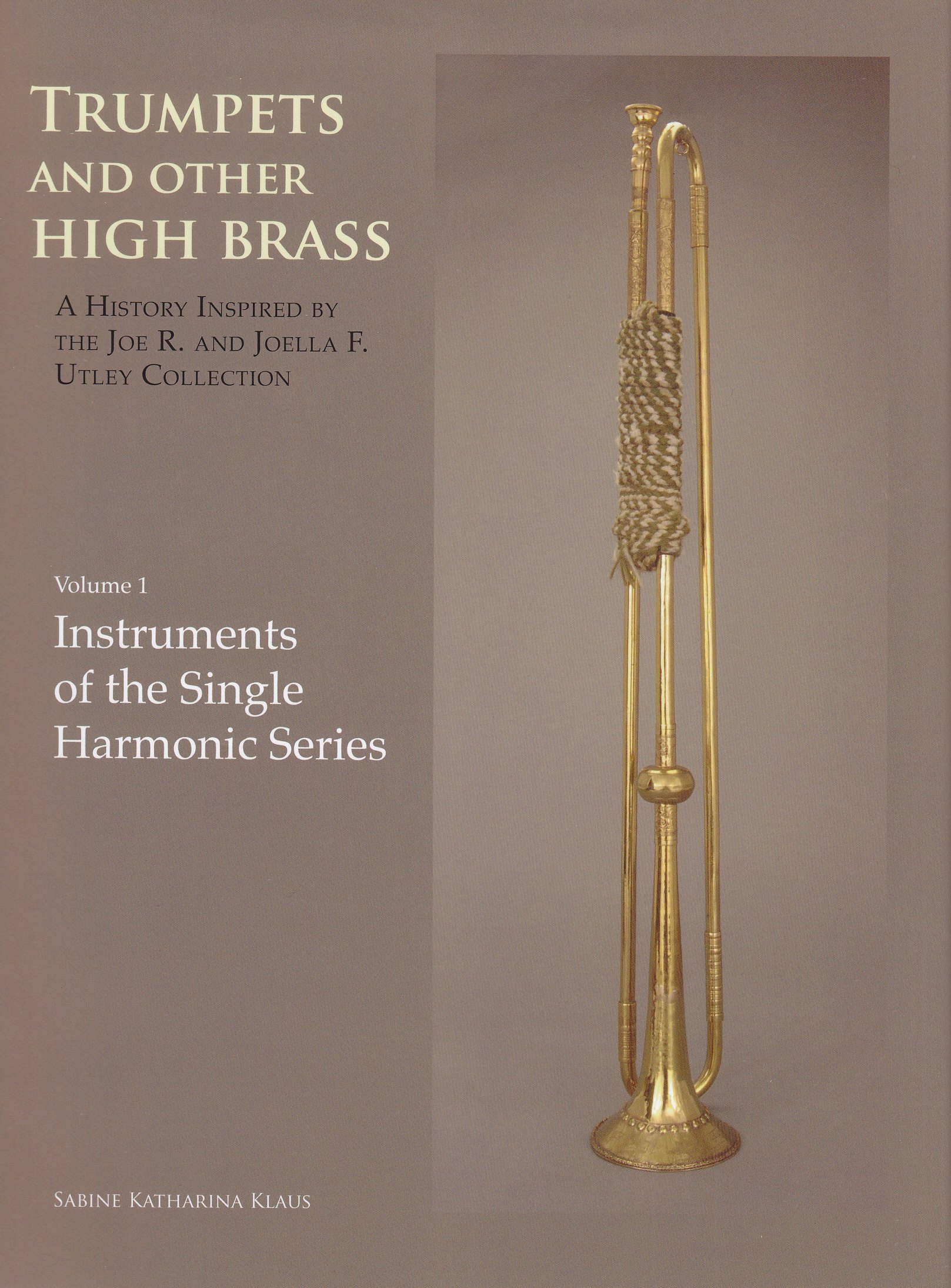 Trumpets and Other High Brass: Instruments of the single harmonic series