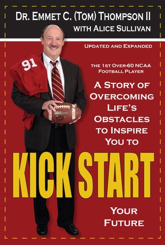Kick Start A Story of Overcoming Life's Obstacles to Inspire You to Kick Start Your Future