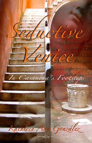Seductive Venice In Casanova's Footsteps