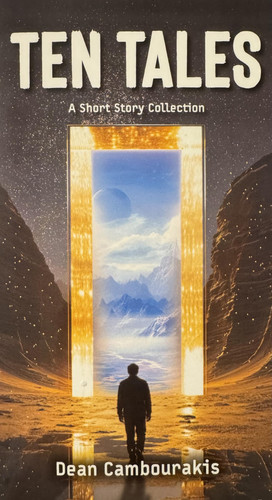 Ten Tales: A Short Story Collection by Dean Cambourakis, Featuring Masterful Storytelling and Unforgettable Characters
