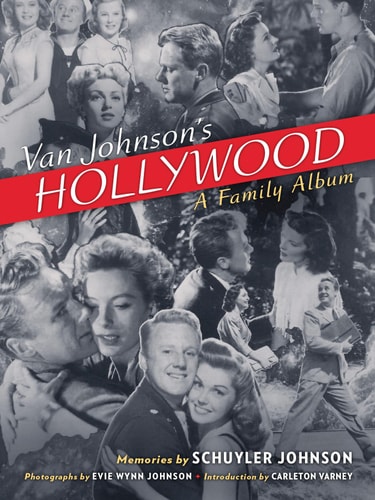 Van Johnson's Hollywood A Family Album