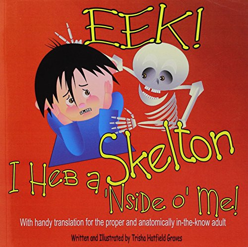 EEK! I Heb a Skelton 'Nside O' Me!