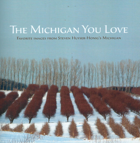 The Michigan You Love Favorites from Steven Huyser-Honig's Michigan